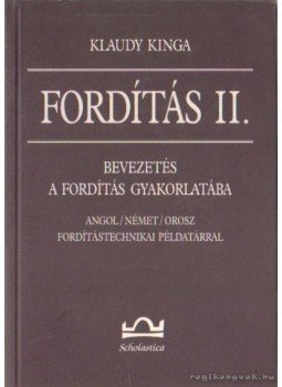 Klaudy Kinga - Fordítás II. Klaudy Kinga - Fordítás II., Budapest 1997 antikvár könyv
