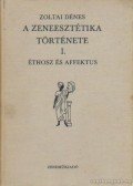 Zoltai Dénes - A zeneesztétika története I.