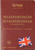 Botár Klára,Lukács Júlia,Bán Zsuzsanna - Belkereskedelem, külkereskedelem