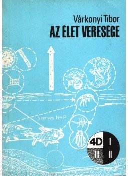 Várkonyi Tibor - Az élet veresége Várkonyi Tibor - Az élet veresége, Budapest 1988 antikvár könyv