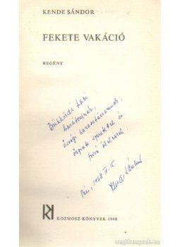 Kende Sándor - Fekete vakáció Kende Sándor - Fekete vakáció, Budapest 1968 antikvár könyv