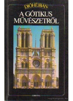 Gozzoli, Maria Christina - Dióhéjban a gótikus művészetről, Budapest 1990 antikvár könyv
