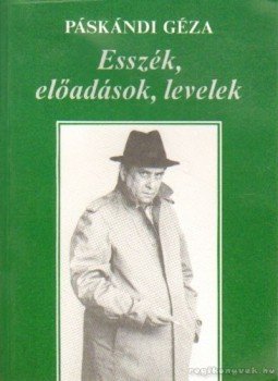 Páskándi Géza - Esszék, előadások, levelek Páskándi Géza - Esszék, előadások, levelek, Győr 1995 antikvár könyv