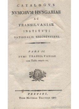 - Catalogus Numorum hungariae ac Transilvaniae instituti Nationalis Széchényiani I-III. kötet - Catalogus Numorum hungariae ac Transilvaniae instituti Nationalis Széchényiani I-III. kötet, Pestini 1807 antikvár könyv