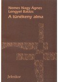 Nemes Nagy Ágnes,Lengyel Balázs - A tünékeny alma