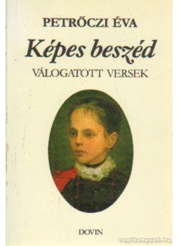Petrőczi Éva - Képes beszéd Petrőczi Éva - Képes beszéd, Budapest 1990 antikvár könyv