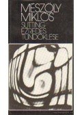 Mészöly Miklós - Sutting ezredes tündöklése