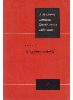 Lenin - Lenin Magyarországról Lenin - Lenin Magyarországról, Budapest 1965 antikvár könyv