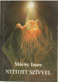 Mócsy Imre - Nyitott szívvel
