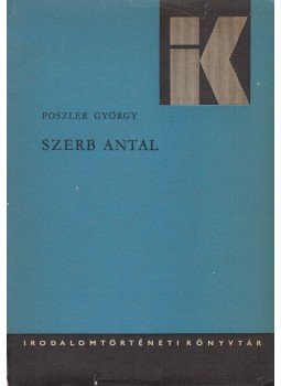 Poszler György - Szerb Antal Poszler György - Szerb Antal, Budapest 1973 antikvár könyv