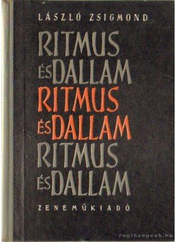 László Zsigmond - Ritmus és dallam László Zsigmond - Ritmus és dallam, Budapest 1961 antikvár könyv