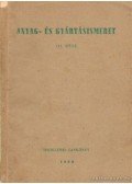 Endre Árpád,Folgens A . Zoltán,Almási Sándor-Bardócz István - Anyag- és gyártásismeret III. rész