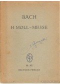 J. S. Bach - H moll - Messe
