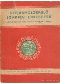 Ötvös Lajos-Ferjentsik Béla,Zoltán Antal-Kanyó Mátyás - Gépjárműszerelő szakmai ismeretek