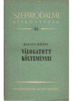 Balassi Bálint - Balassi Bálint válogatott költeményei Balassi Bálint - Balassi Bálint válogatott költeményei, Budapest 1952 antikvár könyv