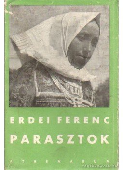 Erdei Ferenc - Parasztok Erdei Ferenc - Parasztok, Budapest 1938 antikvár könyv