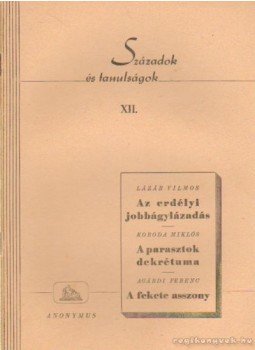 Koroda Miklós, Agárdi Ferenc, Lázár Vilmos - Századok és tanulságok XII. Koroda Miklós, Agárdi Ferenc, Lázár Vilmos - Századok és tanulságok XII., Budapest 1945 antikvár könyv