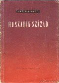 Hikmet, Názim - Huszadik század