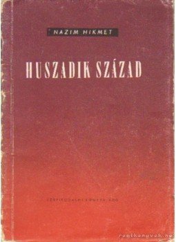 Hikmet, Názim - Huszadik század Hikmet, Názim - Huszadik század, Budapest 1952 antikvár könyv