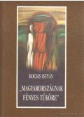Kocsis István - Magyarországnak fényes tüköre