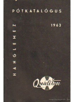 Gergely Pál - Hanglemez pótkatalógus 1963 Gergely Pál - Hanglemez pótkatalógus 1963, Budapest 1963 antikvár könyv