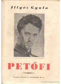 Illyés Gyula - Petőfi Illyés Gyula - Petőfi, Budapest 0 antikvár könyv