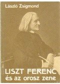 László Zsigmond - Liszt Ferenc és az orosz zene