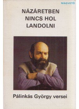 Pálinkás György - Názáretben nincs hol landolni Pálinkás György - Názáretben nincs hol landolni, Budapest 1987 antikvár könyv