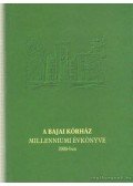 Több szerkesztő - A Bajai Kórház millenniumi évkönyve 2000-ben