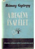 Rónay György - A regény és az élet