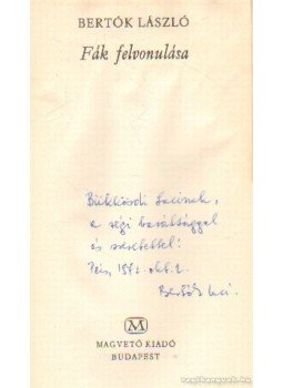 Bertók László - Fák felvonulása (dedikált) Bertók László - Fák felvonulása (dedikált), Budapest 1972 antikvár könyv