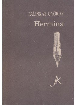 Pálinkás György - Hermina Pálinkás György - Hermina, Pécs 1990 antikvár könyv