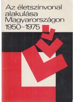 Gadó Ottó - Az életszínvonal alakulása Magyarországon 1950-1975 Gadó Ottó - Az életszínvonal alakulása Magyarországon 1950-1975, Budapest 1978 antikvár könyv