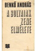 Benkő András - A Bolyaiak zeneelmélete