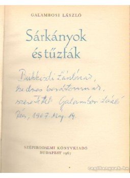 Galambosi László - Sárkányok és tűzfák (dedikált) Galambosi László - Sárkányok és tűzfák (dedikált), Budapest 1967 antikvár könyv