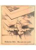 Meliorisz Béla - Ma sem jön senki