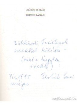 Csűrös Miklós - Bertók László (dedikált) Csűrös Miklós - Bertók László (dedikált), Kaposvár 1995 antikvár könyv