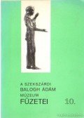 Kalicz Nándor,Makkay János - A szekszárdi Balogh Ádám Múzeum füzetei 10.