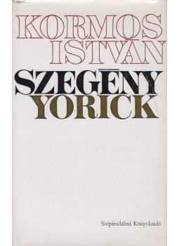 Kormos István - Szegény Yorick Kormos István - Szegény Yorick, Budapest 1971 antikvár könyv