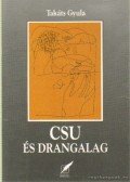 Takáts Gyula - Csu és Drangalag