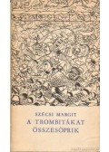 Szécsi Margit - A trombitákat összesöprik
