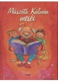 Mikszáth Kálmán - Mikszáth Kálmán meséi