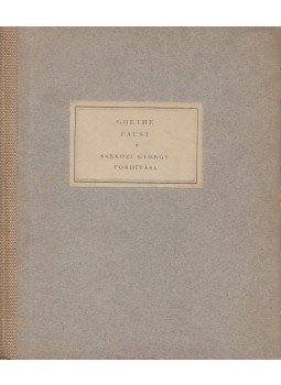 Johann Wolfgang Goethe - Faust I. rész Johann Wolfgang Goethe - Faust I. rész, Budapest 1947 antikvár könyv