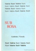 Koch Valéria - Sub Rosa