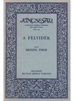 Mendöl Tibor - A Felvidék Mendöl Tibor - A Felvidék, Budapest 1940 antikvár könyv