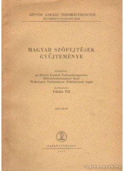 Fábián Pál - Magyar szófejtések gyűjteménye Fábián Pál - Magyar szófejtések gyűjteménye, Budapest 1963 antikvár könyv