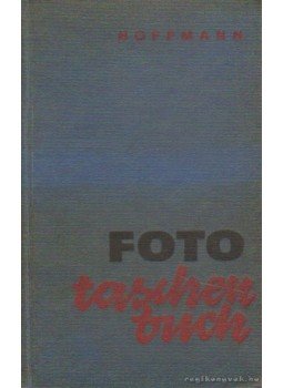 Hoffmann, Heinz - Fototaschenbuch Hoffmann, Heinz - Fototaschenbuch, Leipzig 1974 antikvár könyv