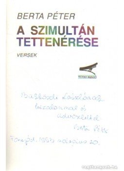 Berta Péter - A szimultán tettenérése (dedikált) Berta Péter - A szimultán tettenérése (dedikált), 0 antikvár könyv