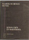 Szabolcsi Bence - Kodályról és Bartókról