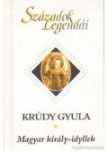 Krúdy Gyula - Magyar király-idyllek